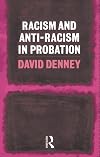 Racism and Anti-Racism in Probation