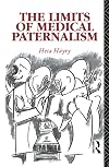 The Limits of Medical Paternalism