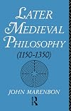 Later Medieval Philosophy: (1150-1350) An Introduction