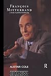 Francois Mitterrand: A Study in Political Leadership