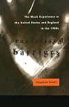 Racialised Barriers: The Black Experience in the United States and England in the 1980's (Critical Studies in Racism and Migration)