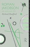 Roman Jakobson: Life, Art and Literature