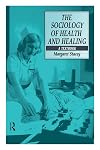 The Sociology of Health and Healing: A Textbook