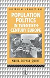 Population Politics in Twentieth Century Europe: Fascist Dictatorships and Liberal Democracies (Historical Connections)