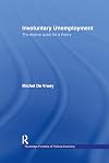 Involuntary Unemployment (Routledge Frontiers of Political Economy)