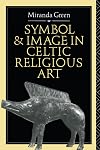 Symbol and Image in Celtic Religious Art