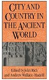 City and Country in the Ancient World (Leicester-Nottingham Studies in Ancient Society)