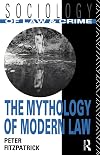 The Mythology of Modern Law (Sociology of Law and Crime)