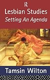 Lesbian Studies: Setting an Agenda