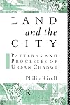 Land and the City: Patterns and Processes of Urban Change (Geography and Environment Series)