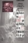 Place and the Politics of Identity