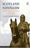 Scotland and Nationalism: Scottish Society and Politics 1707 to the Present