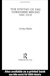 The History of the Yorkshire Miners, 1881-1918