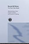 Sound and Vision: The Music Video Reader
