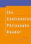 The Continental Philosophy Reader