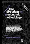 New Directions in Economic Methodology (Economics as Social Theory)
