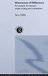 Discourses of Difference: An Analysis of Women's Travel Writing and Colonialism