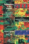 Technopoles of the World: The Making of 21st Century Industrial Complexes