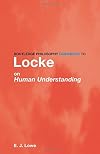 Routledge Philosophy Guidebook to Locke on Human Understanding