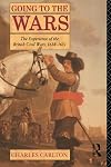 Going to the Wars: The Experience of the British Civil Wars 1638-1651
