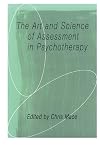 The Art and Science of Assessment in Psychotherapy
