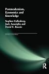 Post-Modernism, Economics and Knowledge