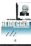 Heidegger and French Philosophy: Humanism, Antihumanism and Being