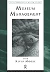 Museum Management (Leicester Readers in Museum Studies)