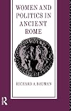 Women and Politics in Ancient Rome