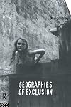 Geographies of Exclusion