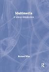 Multimedia: A Critical Introduction