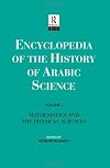Encyclopedia of the History of Arabic Science, Volume 2: Mathematics and Physical Sciences