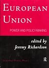 European Union: Power and Policy-Making (Routledge Research in European Public Policy)