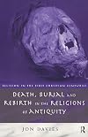 Death, Burial, and Rebirth in the Religions of Antiquity