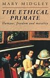 The Ethical Primate: Humans, Freedom, and Morality