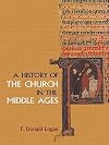 A History of the Church in the Middle Ages