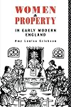 Women and Property: In Early Modern England