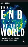 The End of the World: The Science and Ethics of Human Extinction