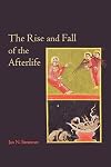 The Rise and Fall of the Afterlife