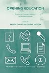 Opening Education: Policies and Practices from Open and Distance Education (Routledge Studies in Distance Education)