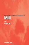 Routledge Philosophy Guidebook to Mill on Liberty