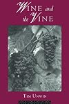 Wine and the Vine: An Historical Geography of Viticulture and the Wine Trade