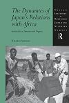 The dynamics of Japan's relations with Africa South Africa, Tanzania and Nigeria