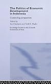 The Politics of Economic Development in Indonesia: Contending Perspectives (Routledge Studies in the Growth Economies of Asia)