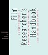 Film Researcher's Handbook: A Guide to Sources in North America, Asia, Australasia and Africa (Blueprint Series)