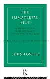 The Immaterial Self: A Defence of the Cartesian Dualist Conception of the Mind