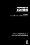 Japanese Business: Critical Perspectives on Business and Management