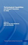 Technological Capabilities and Export Success in Asia (Routledge Studies in the Growth Economies of Asia)