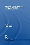 Health Care, Ethics and Insurance (Professional Ethics)