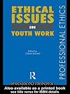 Ethical Issues in Youth Work (Professional Ethics)